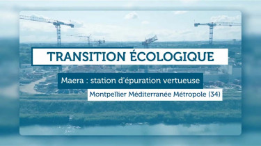 Transition écologique - Maera : station d'épuration vertueuse | Montpellier Méditerranée Métropole (34)